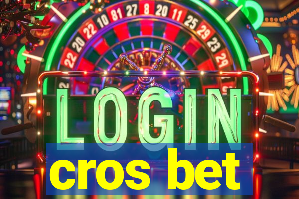 cros bet