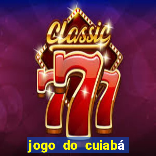 jogo do cuiabá onde assistir