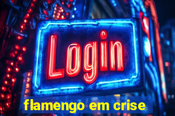 flamengo em crise