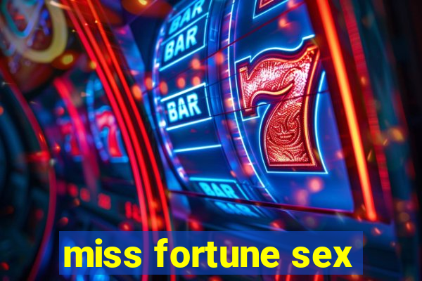 miss fortune sex