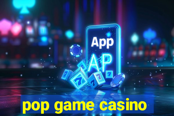 pop game casino