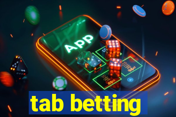 tab betting