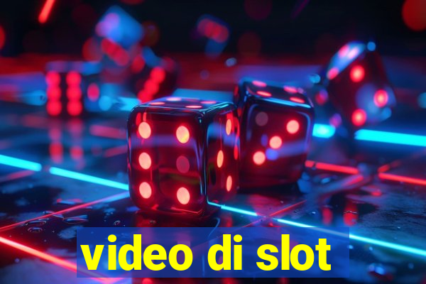 video di slot