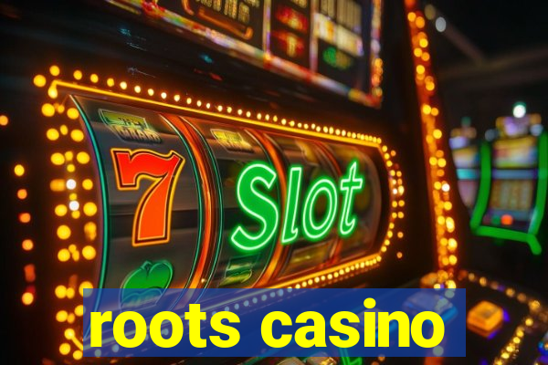 roots casino