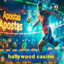 hallywood casino