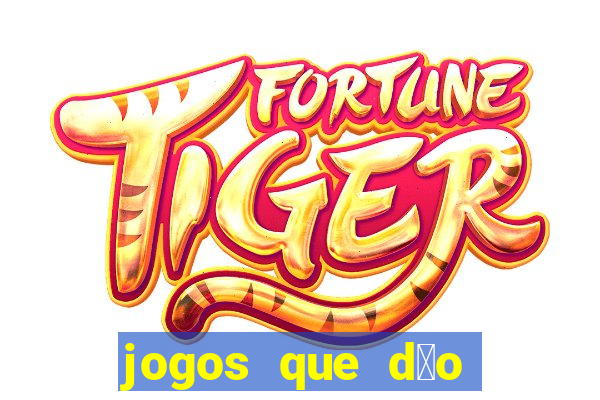 jogos que d茫o bonus no cadastro