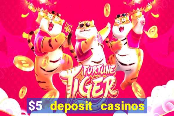 $5 deposit casinos nz 2022