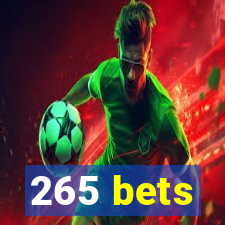 265 bets