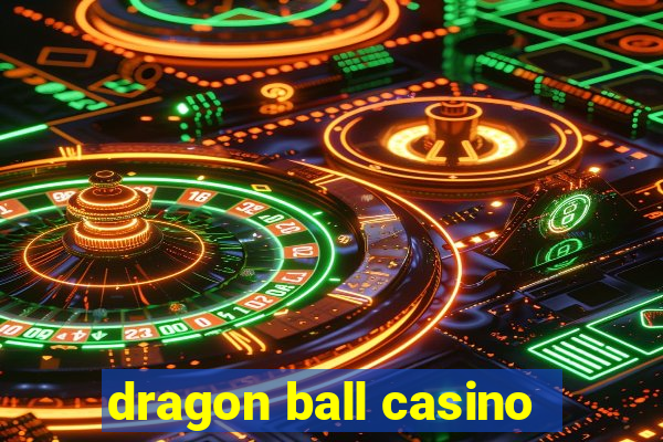 dragon ball casino