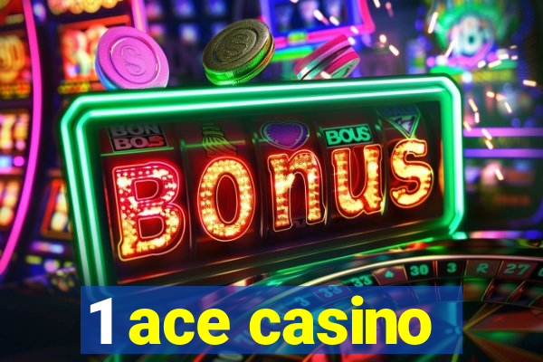 1 ace casino