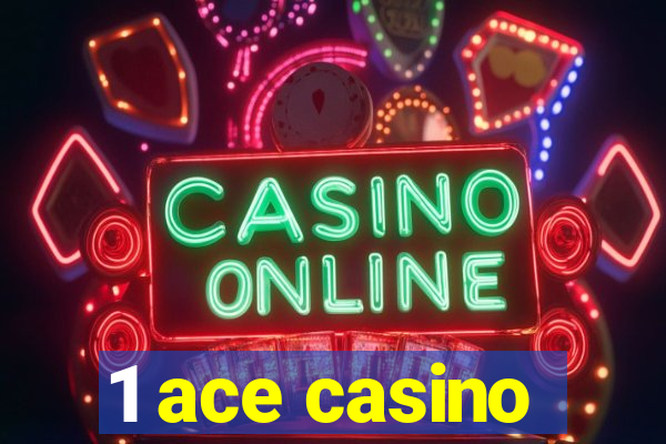 1 ace casino