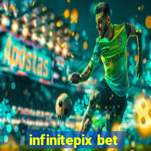 infinitepix bet