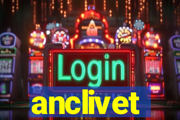 anclivet