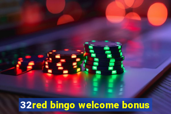 32red bingo welcome bonus