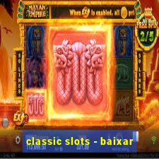 classic slots - baixar