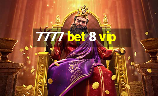 7777 bet 8 vip