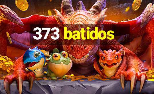 373 batidos