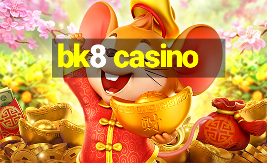 bk8 casino