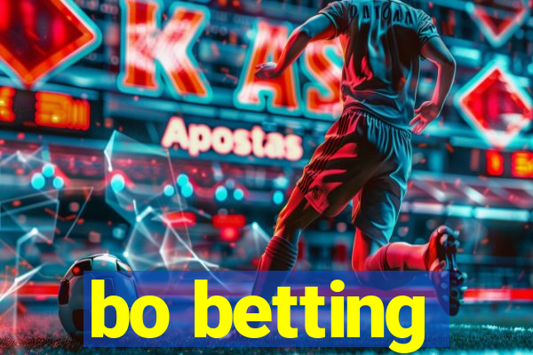 bo betting