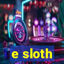 e sloth