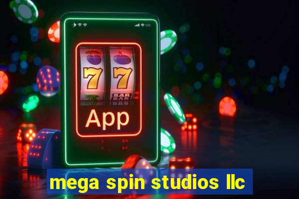 mega spin studios llc