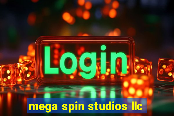 mega spin studios llc