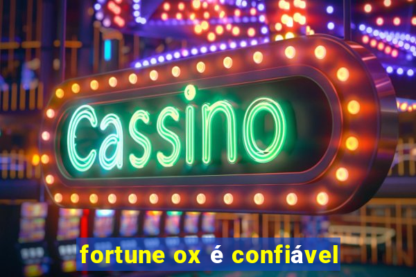 fortune ox é confiável