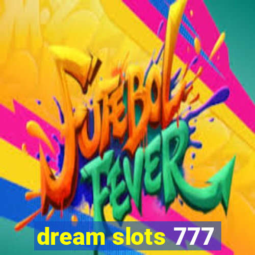 dream slots 777