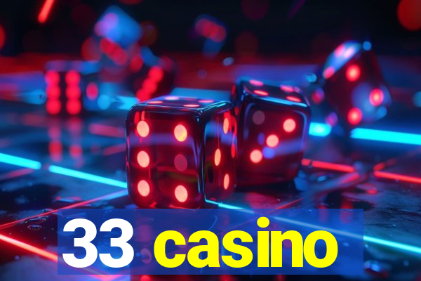 33 casino