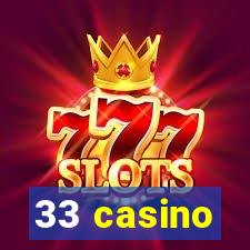 33 casino