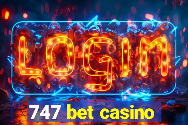 747 bet casino