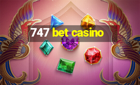 747 bet casino