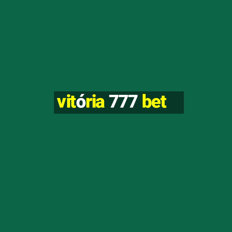 vitória 777 bet