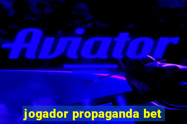 jogador propaganda bet