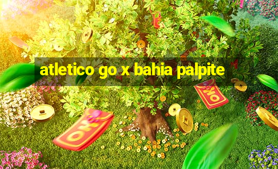 atletico go x bahia palpite