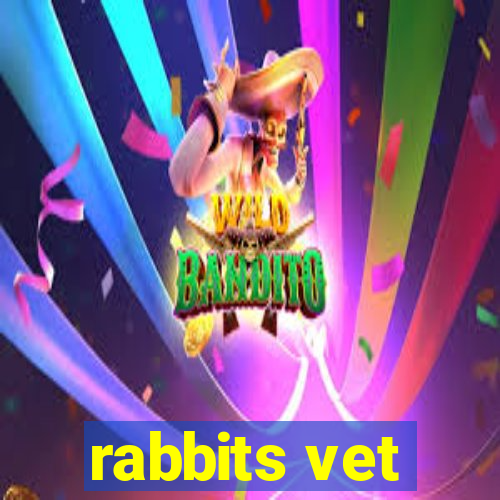 rabbits vet