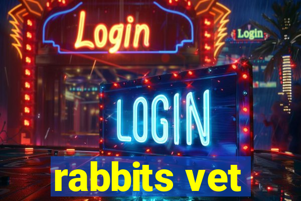 rabbits vet