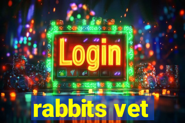 rabbits vet