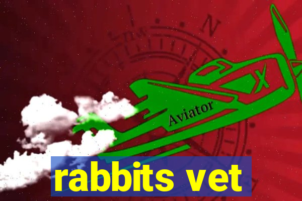 rabbits vet