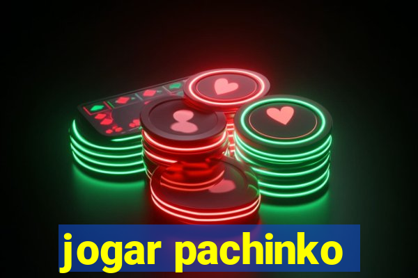 jogar pachinko