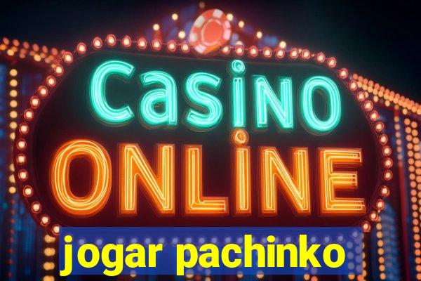 jogar pachinko