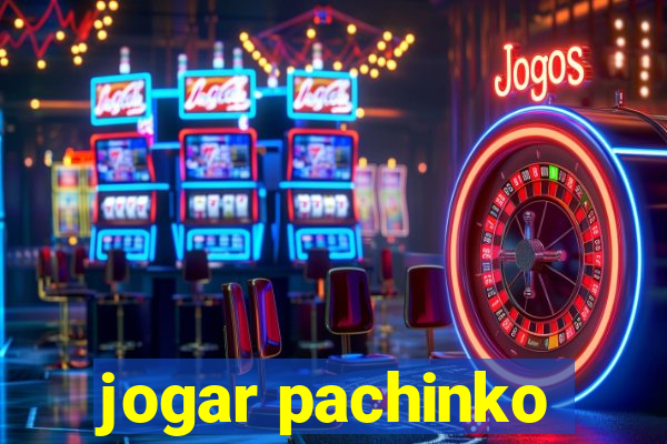 jogar pachinko