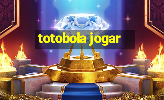 totobola jogar