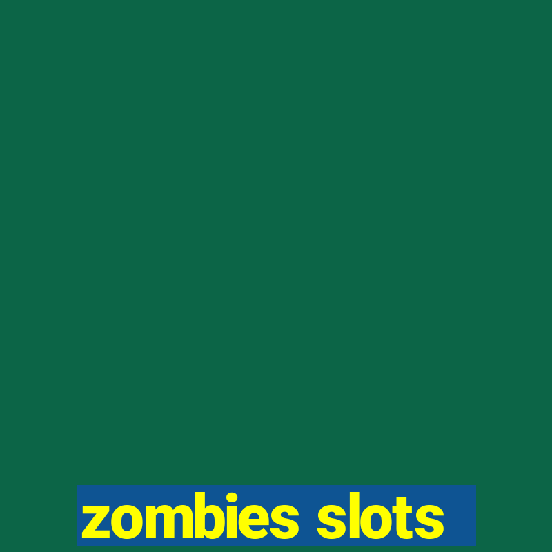 zombies slots