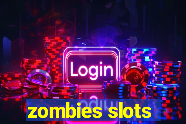 zombies slots