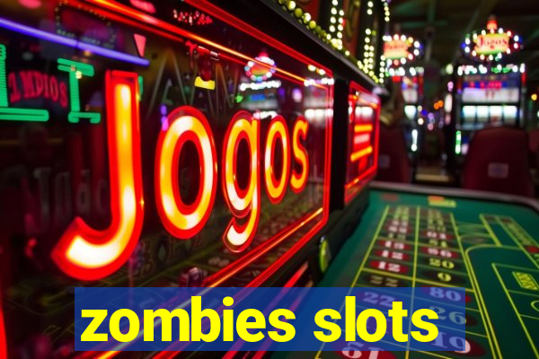 zombies slots