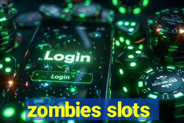 zombies slots