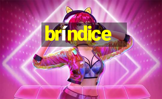 bríndice