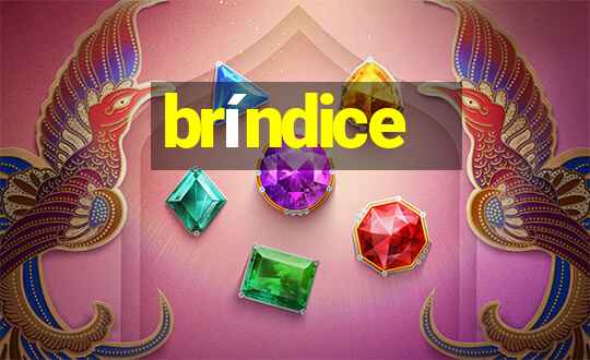 bríndice