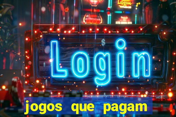 jogos que pagam sem ter que depositar